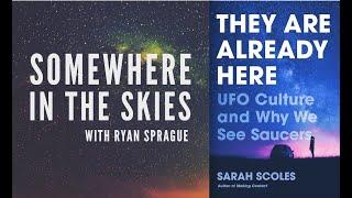 Somewhere in the Skies: They Are Already Here