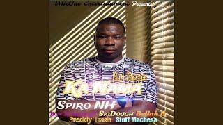 Spiro NH - Ke Rata Ka Nama Ft Bow Mrfantastic x SkiDough x Bellah B x Preddy Trash & Stoff Machesa