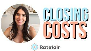 Ratefair - What Are Closing Costs?