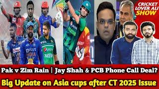 Big Update on 4 Asia cups after CT 2025 | Pak v Zim 1st ODI Rain? | Jay Shah & PCB Phone Call Deal?