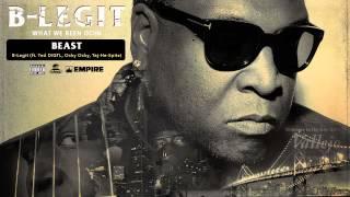 B-Legit - BEAST (feat. Ted DIGTL, Ocky Ocky & Taj-He-Spitz) (Audio)