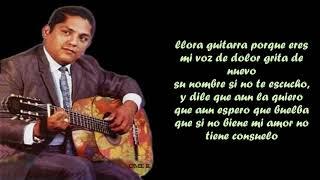 CUANDO LLORA MI GUITARRA/ JULIO JARAMILLO ( LETRA)