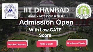 IIT DHANBAD M.Tech Admission | CUTOFF GATE Score | Seats |WITH LOW GATE SCORE #gate2025 #iitdhanbad