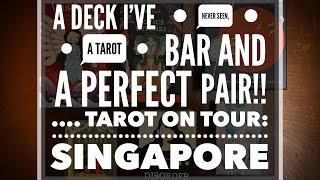 A deck I’ve never seen, a tarot bar and a perfect pair! Tarot on Tour: Singapore