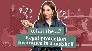 Why do I need legal protection insurance? – In a nutshell