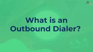 What Is An Outbound Dialer? | CallCenterHosting