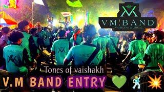 #VM BAND ENTRY