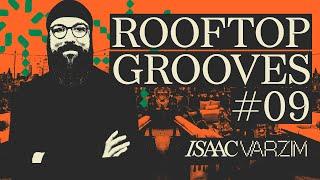 ROOFTOP GROOVES MIX #09 - DISCO, HOUSE & GLOBAL GROOVES - by ISAAC VARZIM