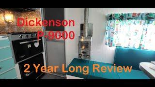 Long Term Review of  DIckinson P-9000 LP Heater