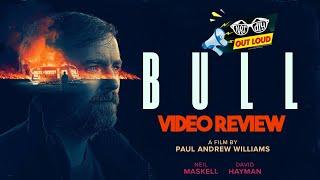 Video Review: BULL - Bullsh*t or the Good Sh*t?