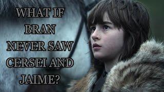 What If Bran Never Saw Cersei and Jaime? (Game Of Thrones)