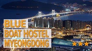 Blue Boat Hostel Myeongdong hotel review | Hotels in Seoul | Korean Hotels