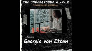 UNDERGROUND A -N- R featuring GEORGIA VAN ETTEN