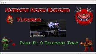 Ultimate Doom Builder Tutorial: Part 17: A Teleport Trap