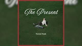 Forrest Frank - THE PRESENT (Official Audio)