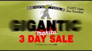 Beyond Tools Gigantic Makita 3 Day Sale