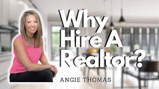 Why Hire A Realtor? | Raleigh, NC