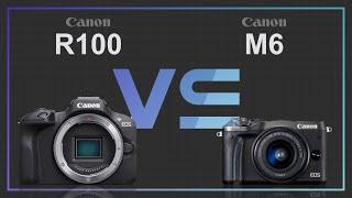 Canon EOS R100 vs Canon EOS M6