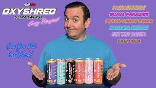 Oxyshred Energy Drink Review; Will you feel the burn? 6 out of 9 Oxyshred flavors reviewed