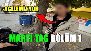 MOTOSİKLETİM İLE MARTI TAG YAPIYORUM - BÖLÜM 1