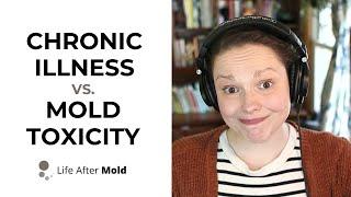 Chronic Illness VS Mold Toxicity