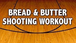 Bread & Butter Shooting Workout