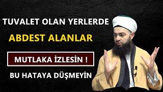 TUVALET OLAN YERLERDE ABDEST ALANLAR MUTLAKA İZLESİN BU HATAYA DÜŞMEYİN !