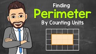 Finding Perimeter by Counting Units | Math with Mr. J