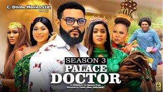 PALACE DOCTOR [SEASON 3] {STEPHEN ODIMGBE, RITA ARUM, KENECHUKWU EZEH} 2024 Latest Movies #trending