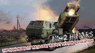 M142 HIMARS: The High Mobility Artillery Rocket System Revolution