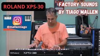 Roland XPS-30 (FACTORY SOUNDS) by TIAGO MALLEN  #tecladista