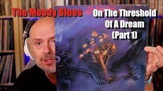 Listening to The Moody Blues: On The Threshold Of A Dream, Part 1