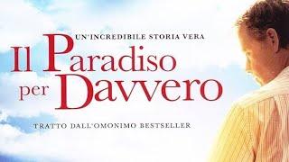 Film-Il paradiso per davvero (tratto da una storia vera)