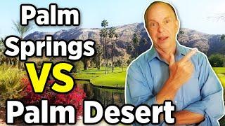 Palm Springs vs Palm Desert