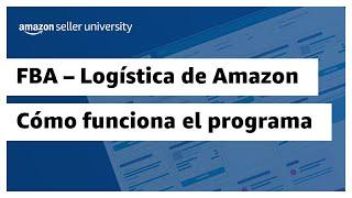 Cómo funciona FBA - Logística de Amazon | Amazon Seller University México