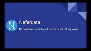 Neferdata  - Demystifying Gen AI & enabling the right LLM use cases