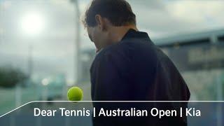 Dear Tennis I Australian Open I Kia