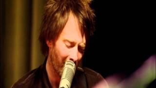 Radiohead - Weird Fishes/Arpeggi - Live From The Basement [HD]