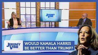 Would Kamala Harris be better than Trump? Feat. Tessa Dunlop & Robert Halfon | Jeremy VIne