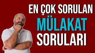 MÜLAKAT SORULARI - MÜLAKAT TEKNİKLERİ