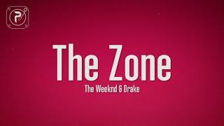 The Weeknd - The Zone (Lyrics) ft. Drake