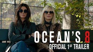 OCEAN'S 8 - Official 1st Trailer