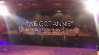 WE GOT ANNIE | CELEBRITY DANCE CONVENTION | TONY ELLIOTT CHOREOGRAPHY