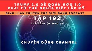 Tập 192. Ông Trump sẽ khai tử chủ nghĩa biệt lập Mỹ. Những điều dễ đoán về đối ngoại của ông với TG