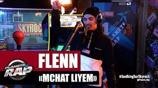 Flenn "Mchat Liyem" #PlanèteRap