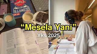 YKS 2025 - MESELA YANİ - MOTİVASYON