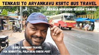 Tenkasi To Aryankavu KSRTC Bus Travel | Via Senkottai, Puliyarai Border Check Post