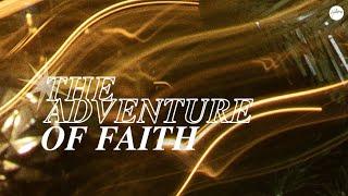 The Adventure of Faith - Georg Eidem - Hillsong Denmark