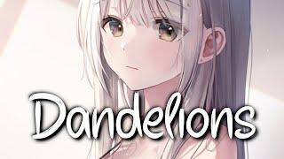 「Nightcore」 Dandelions - Ruth B.  (Lyrics)