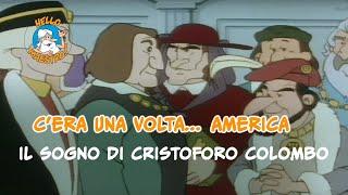 C'era una volta... America - Il sogno ostinato di Cristoforo Colombo 